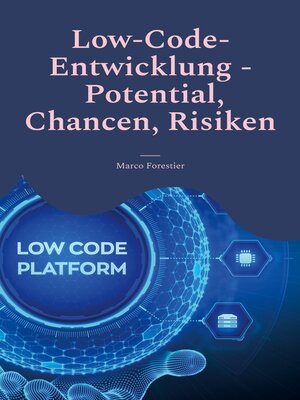 cover image of Low-Code-Entwicklung--Potential, Chancen, Risiken